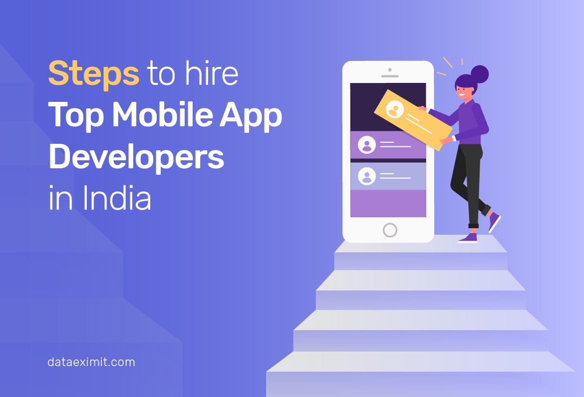 Steps To Hire Top Mobile App Developers In India