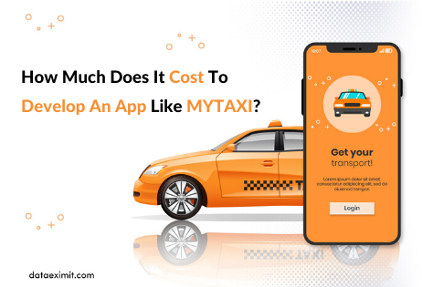How Much Does It Cost To Develop An App Like MYTAXI?