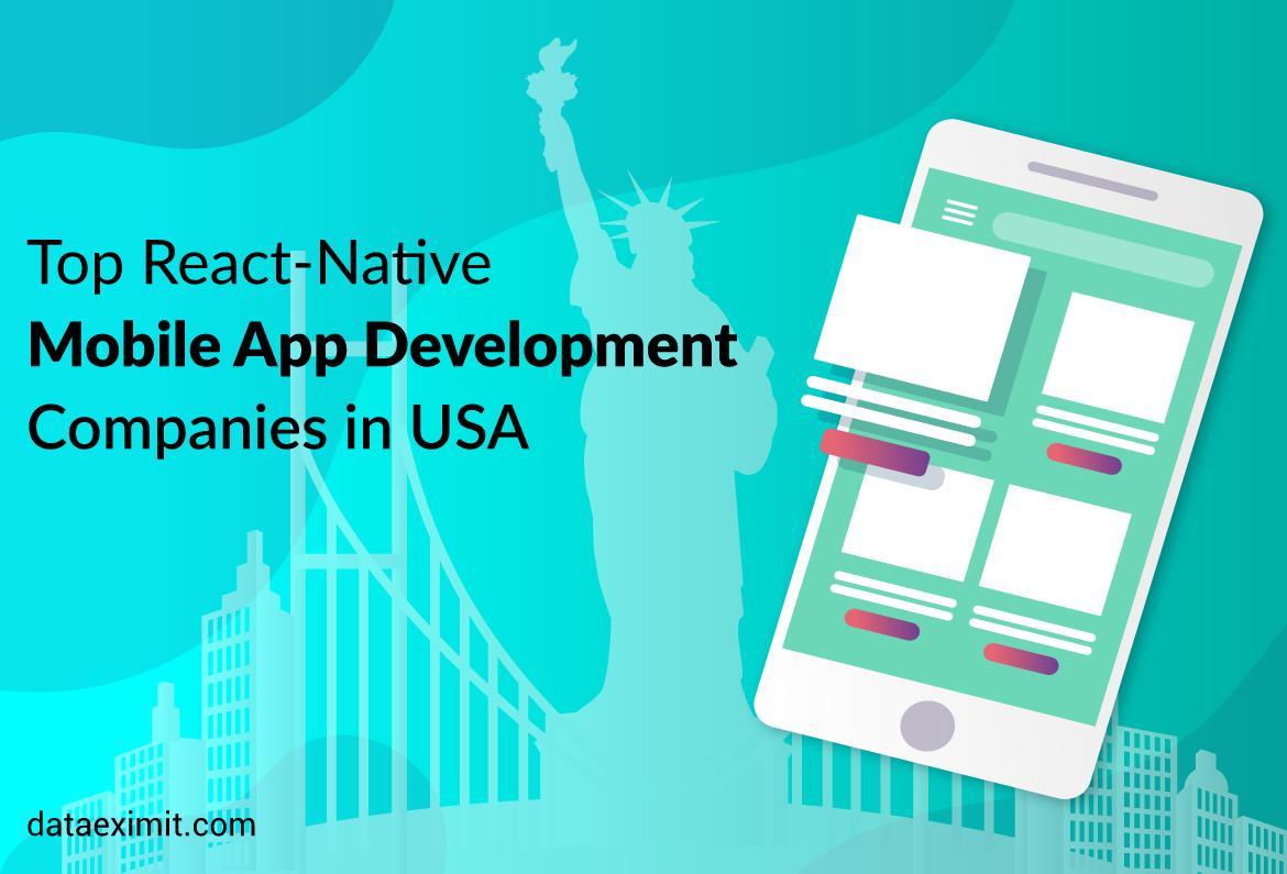 Top React-Native Mobile App Development Companies in the USA